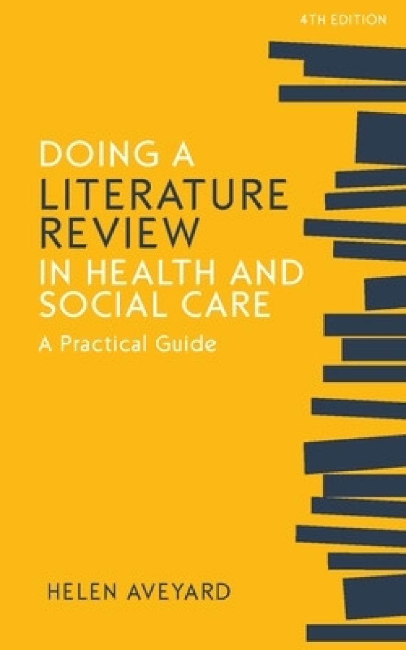 doing a literature review in health and social care a practical guide 2018